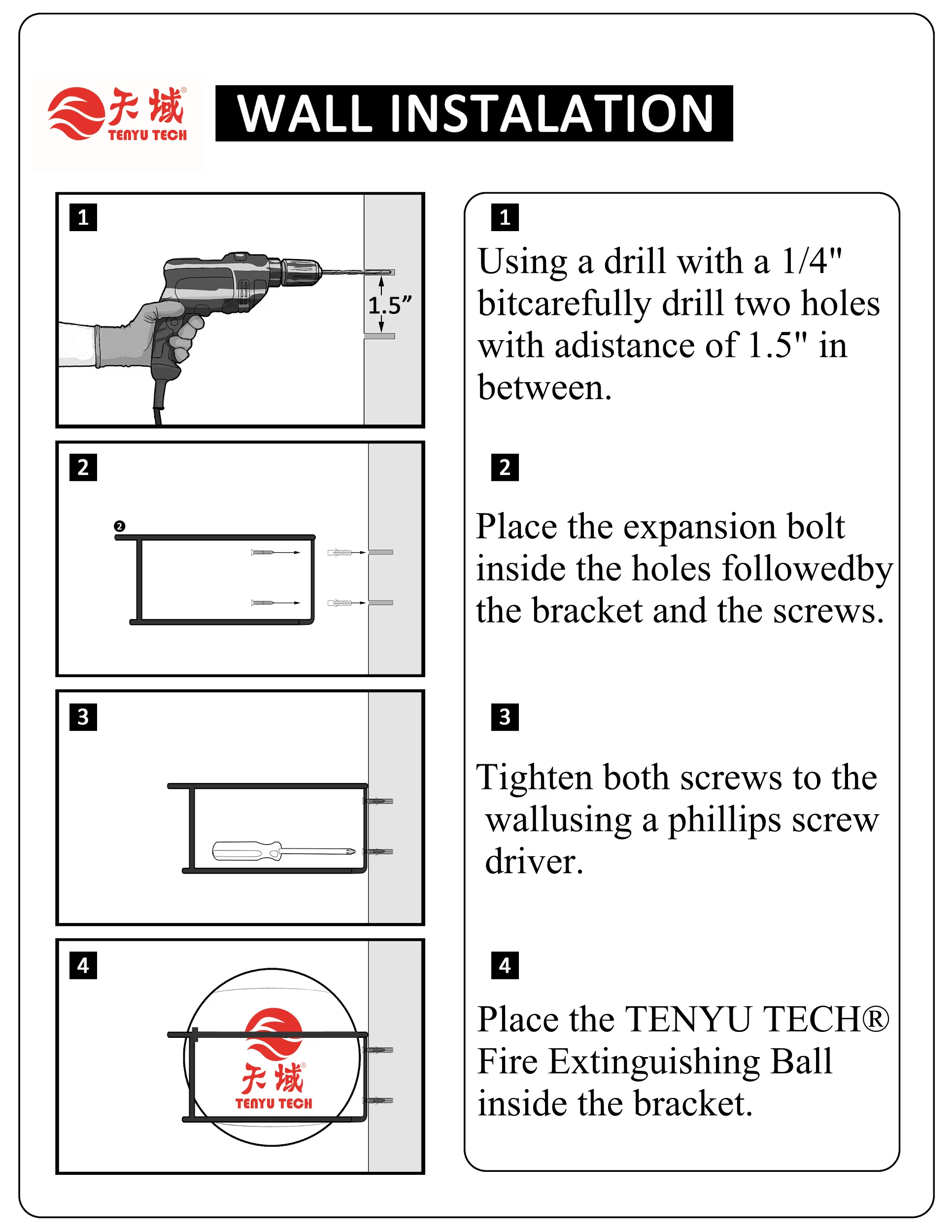Correct downward arrow orientation of the mounted fire extinguishing ball